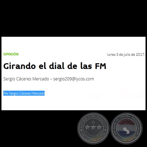 GIRANDO EL DIAL DE LAS FM - Por SERGIO CÁCERES MERCADO - Lunes, 03 de Julio de 2017